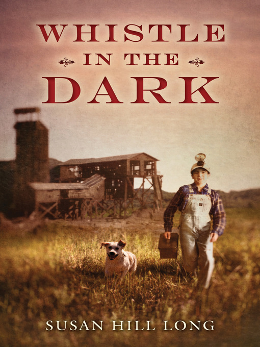 Title details for Whistle in the Dark by Susan Hill Long - Available